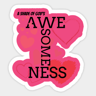 a shade of God's awesomeness Sticker